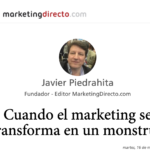 Cuando el marketing se transforma en un monstruo. Marketingdirecto. Alfredo Cortés Consultor experto de Marketing y Comunicación